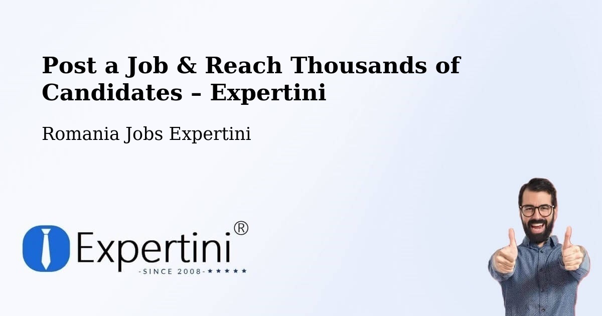 Post a Job in Oraş Fãget – Hire the Right Talent - Oraş Fãget, Romania Jobs Expertini