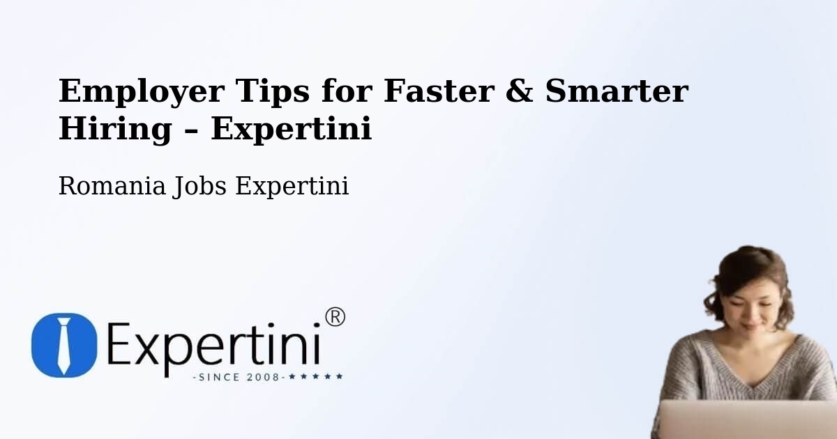 Employer Tips for Hiring & Recruitment – Oraş Fãget - Oraş Fãget, Romania Jobs Expertini