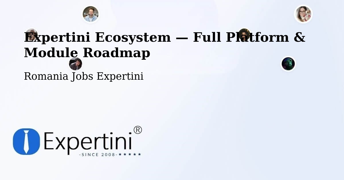 Expertini Ecosystem — Full Platform & Module Roadmap – Oraş Fãget