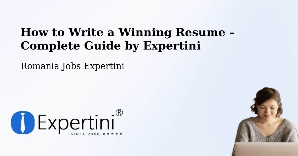 Resume Writing Guide for Job Seekers – Oraş Fãget - Oraş Fãget, Romania Jobs Expertini